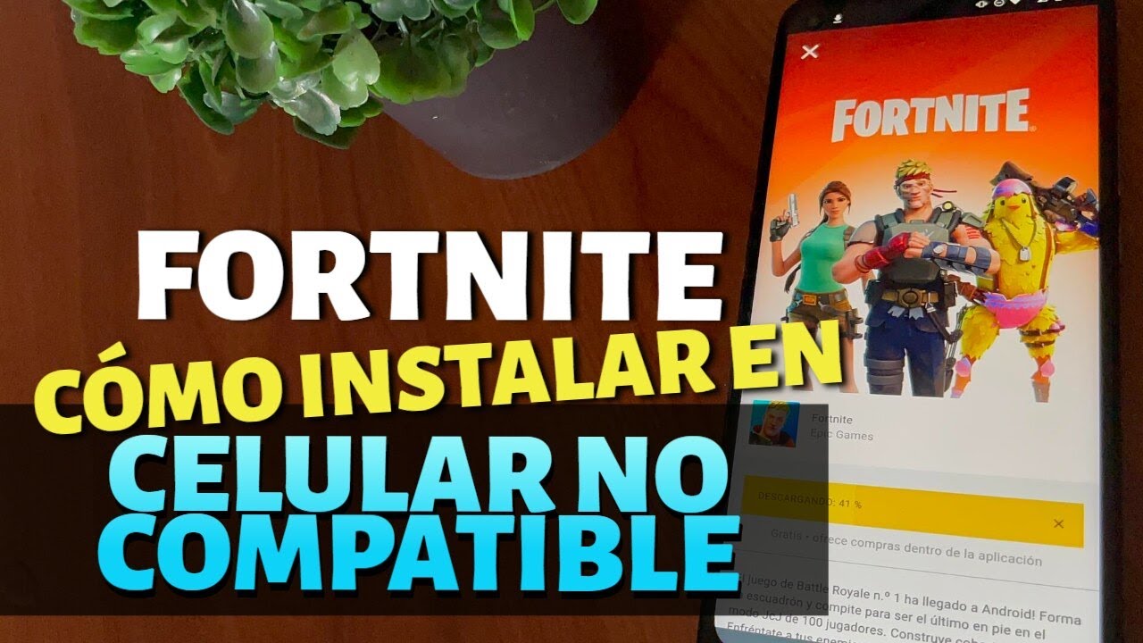 Cómo instalar Fortnite en Android no compatible